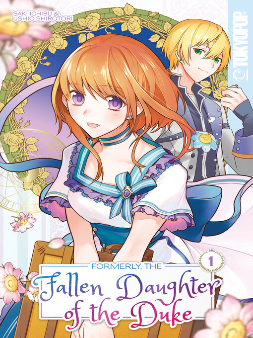 Title details for Formerly, the Fallen Daughter of the Duke, Volume 1 by Saki Ichibu - Wait list